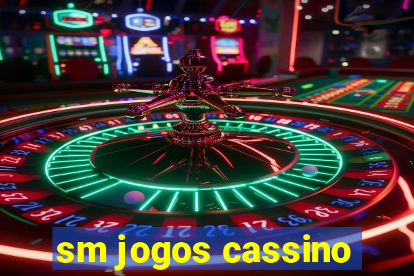 sm jogos cassino