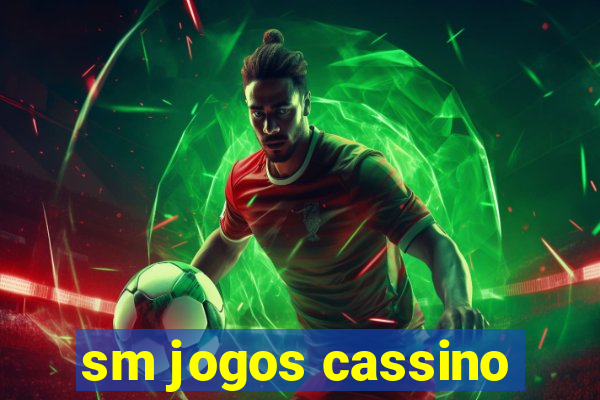 sm jogos cassino