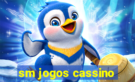 sm jogos cassino