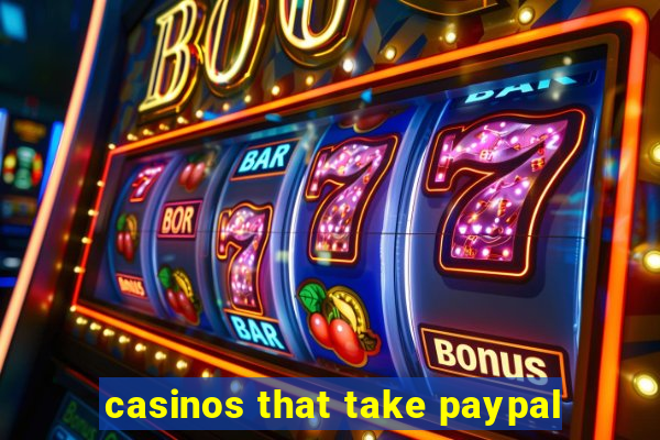 casinos that take paypal