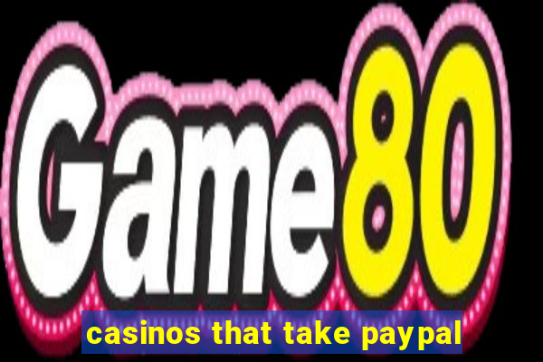 casinos that take paypal