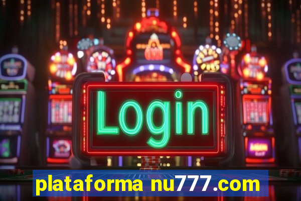 plataforma nu777.com