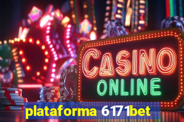 plataforma 6171bet