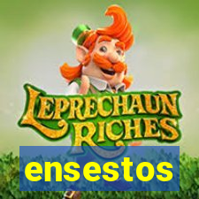 ensestos