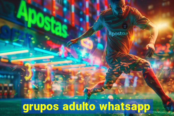 grupos adulto whatsapp