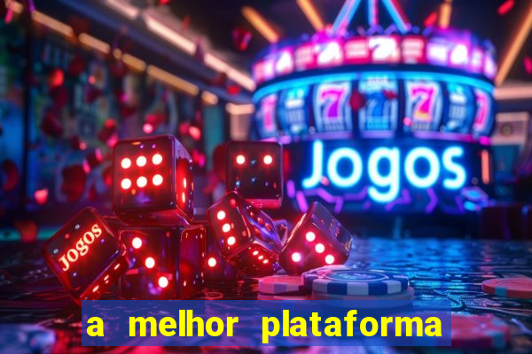 a melhor plataforma de jogos