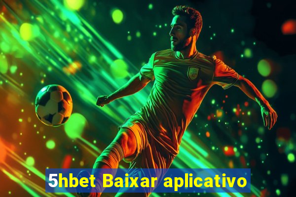 5hbet Baixar aplicativo