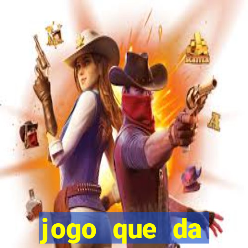 jogo que da dinheiro gratis