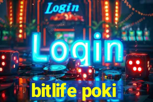 bitlife poki