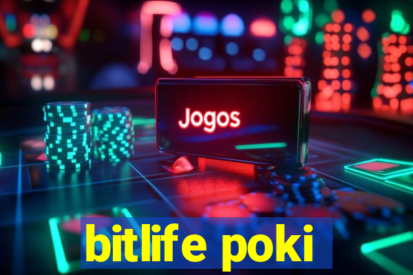 bitlife poki