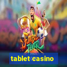 tablet casino