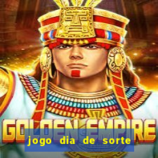 jogo dia de sorte como jogar