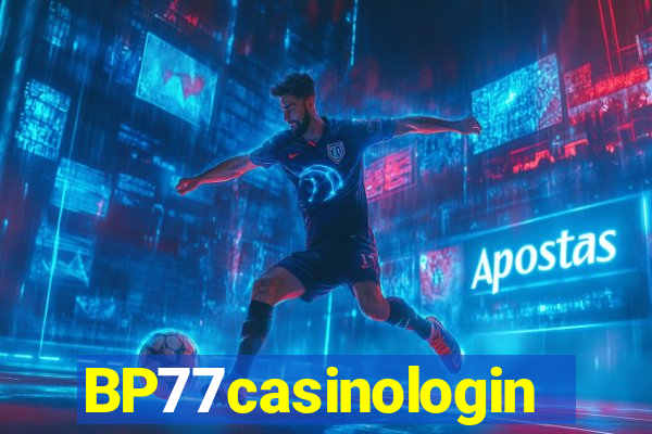 BP77casinologin