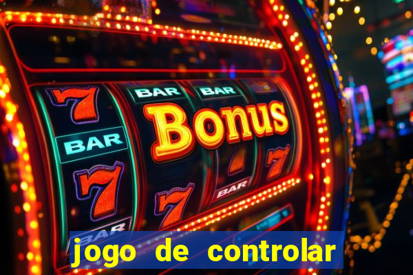 jogo de controlar as pessoas