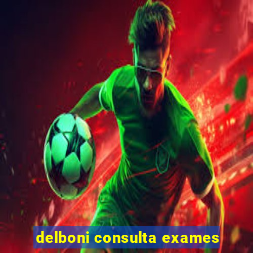 delboni consulta exames