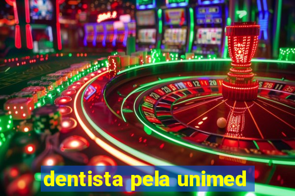 dentista pela unimed