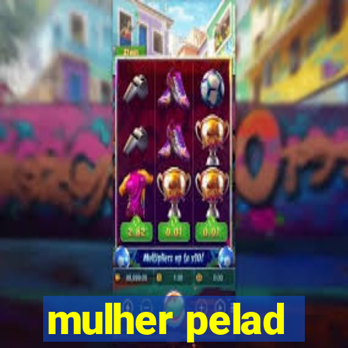 mulher pelad