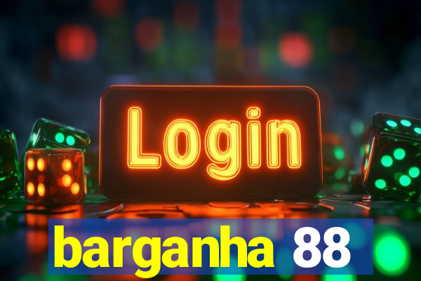 barganha 88