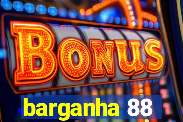 barganha 88