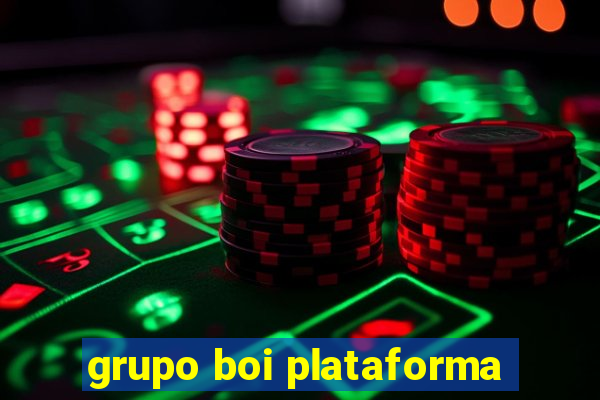 grupo boi plataforma