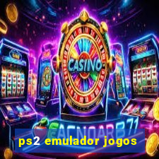 ps2 emulador jogos