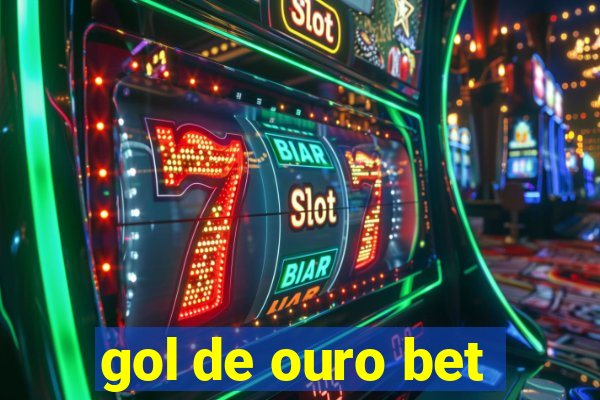 gol de ouro bet