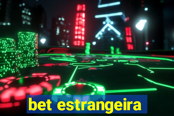 bet estrangeira