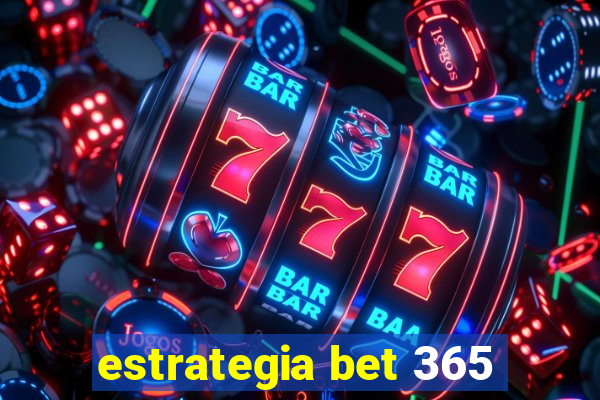 estrategia bet 365