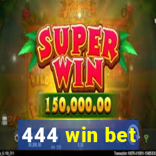 444 win bet