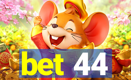 bet 44