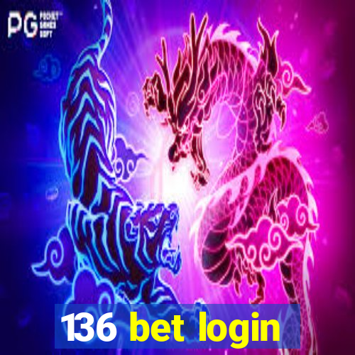 136 bet login