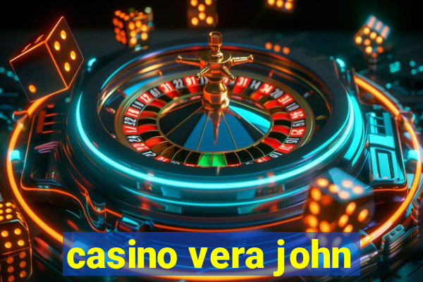 casino vera john