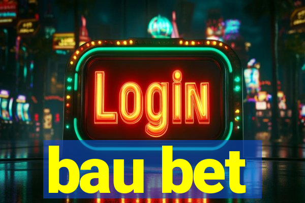 bau bet