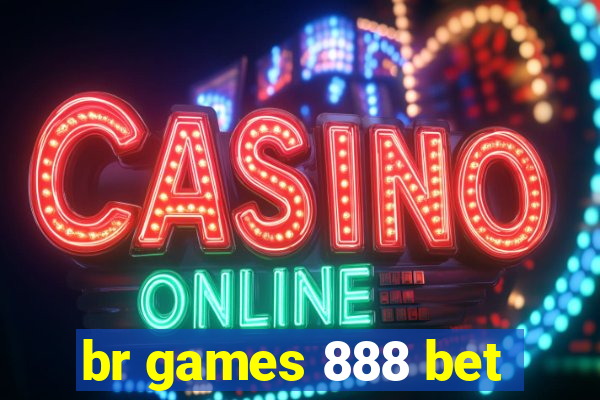 br games 888 bet