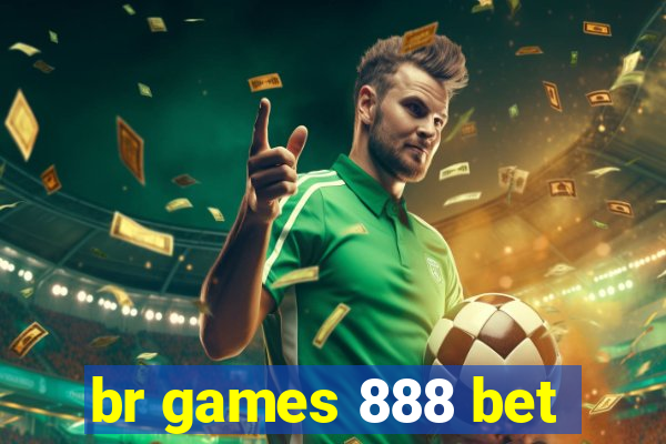 br games 888 bet