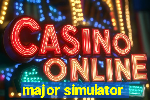 major simulator