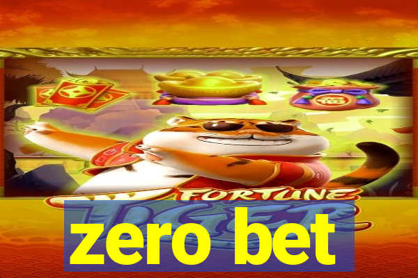 zero bet