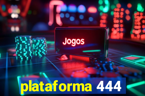 plataforma 444