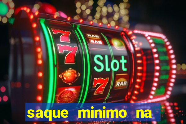 saque minimo na estrela bet