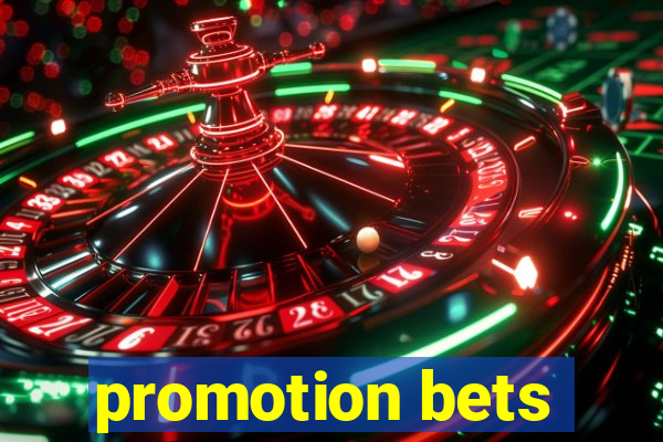 promotion bets