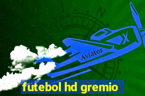 futebol hd gremio