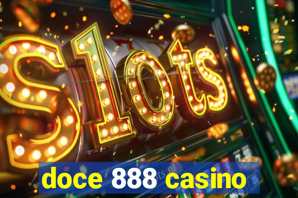 doce 888 casino