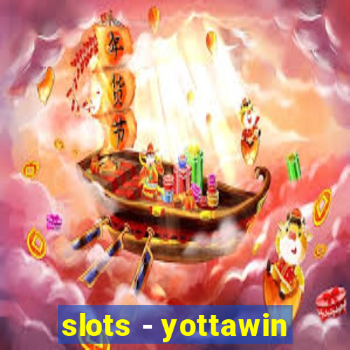 slots - yottawin