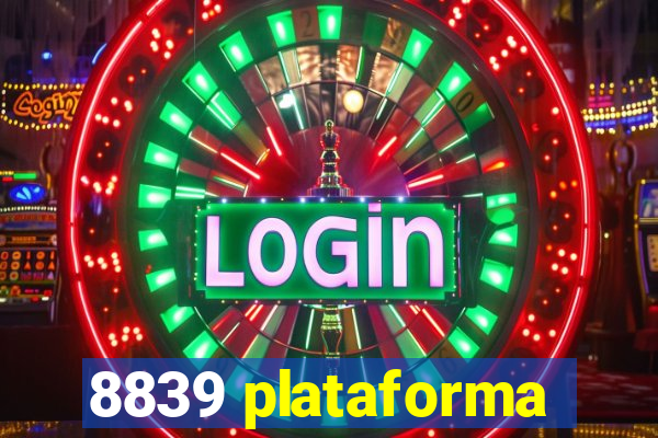 8839 plataforma