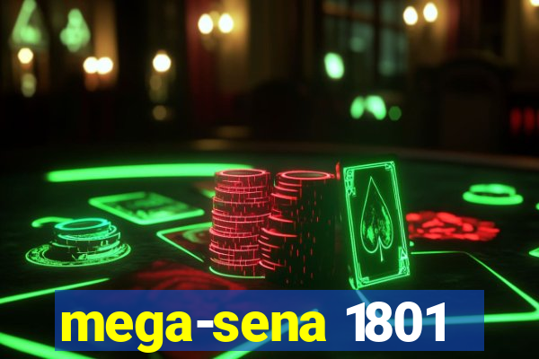 mega-sena 1801