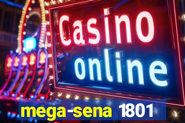 mega-sena 1801