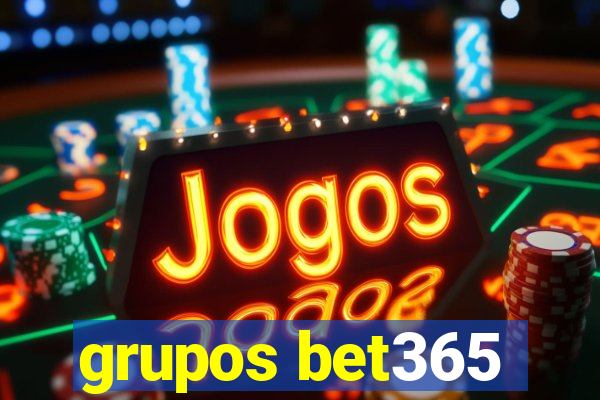 grupos bet365