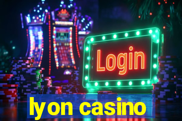 lyon casino