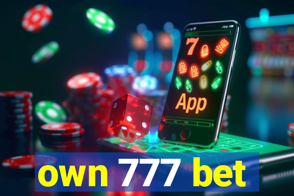 own 777 bet