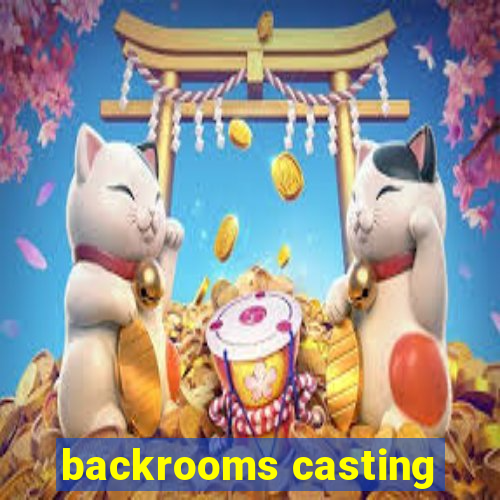 backrooms casting